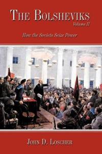 The Bolsheviks Volume II