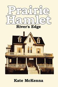 Prairie Hamlet: River's Edge