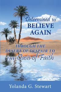 Determined to Believe Again