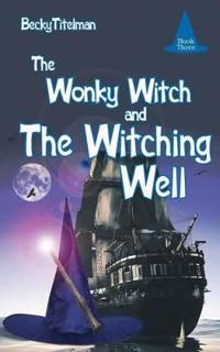 The Wonky Witch and The Witching Well
