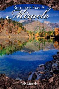 Reflections from a Miracle