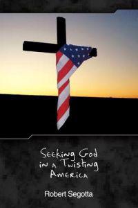 Kirjan kansi "Seeking God in a Twisting America"