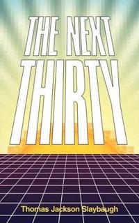 The Next Thirty