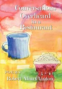 Conversations Overheard in a Restaurant