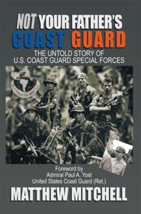 Not Your Father's Coast Guard