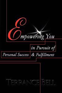 Bokomslag för "Empowering You in Pursuit of Personal Success & Fulfillment"