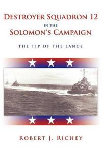 Destroyer Squadron 12 in the Solomon's Campaign