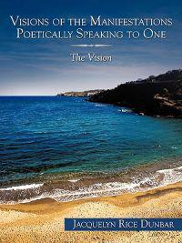 Visions of the Manifestations Poetically Speaking to One