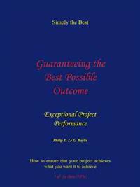 Guaranteeing the Best Possible Outcome