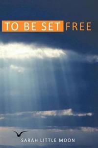 Bokomslag for "To Be Set Free"