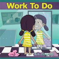 Work To Do