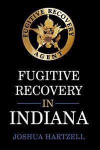 Fugitive Recovery in Indiana