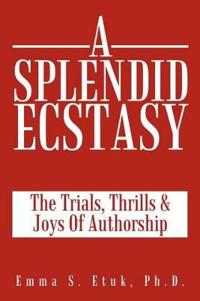 A Splendid Ecstasy