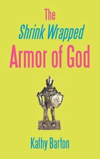 The Shrink Wrapped Armor of God