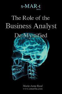 The Role of the Business Analyst De-Mystified