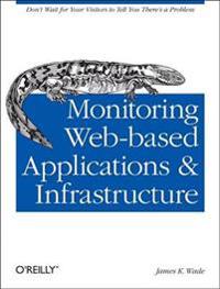Monitoring Web-Based Applications and Infrastructure