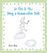 So This Is How Being a Grandmother Feels