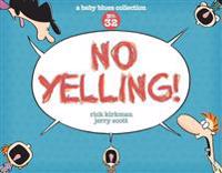 No Yelling!