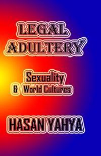 Legal Adultery: Sexuality & World Cultures