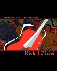 Classroom Guitar Workbook, Book 1: A guitar method book for schools.