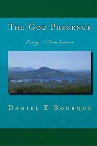 The God Presence: Essays / Revelations