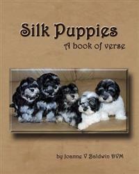 Silk Puppies: A book of verse