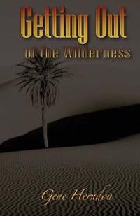Getting Out Of The Wilderness