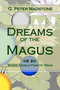 Dreams of the Magus: Where Angels Fear to Tread