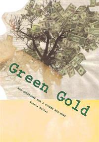 Green Gold: Eco-Solutions for a Richer Eco-nomy