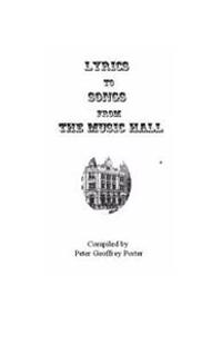 Lyrics to Songs from the Music Hall