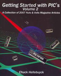 Getting Started With Pics - Volume 2: A Collection Of 2007 Nuts & Volts Magazine Articles