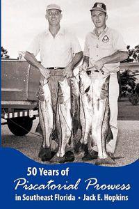 50 Years of Piscatorial Prowess in Southeast Florida