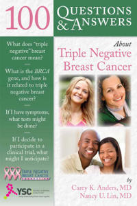 100 Questions & Answers About Triple Negative Breast Cancer
