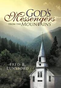 God's Messengers From the Mountains