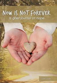 Now is Not Forever