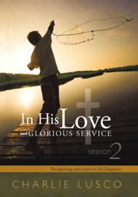 In His Love and Glorious Service