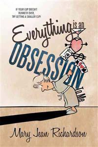 Everything is an Obsession To Me