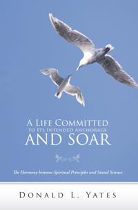 Life Committed to Its Intended Anchorage and Soar