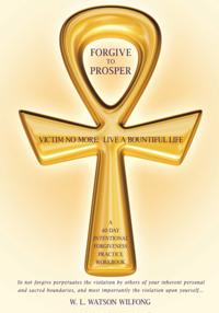 Forgive to Prosper