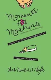 Moments For Mothers