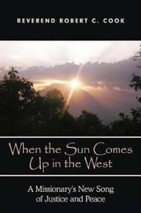 When The Sun Comes Up in the West