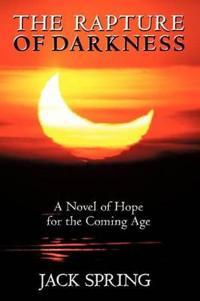 The Rapture of Darkness