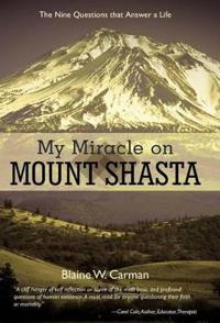 My Miracle on Mount Shasta