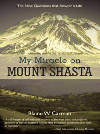 My Miracle on Mount Shasta