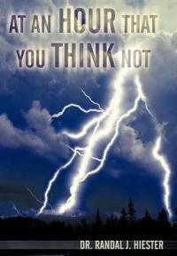 At An Hour That You Think Not