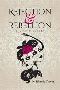Rejection & Rebellion The Twin Towers