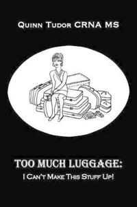 Too Much Luggage