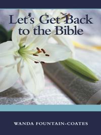Let's Get Back to the Bible