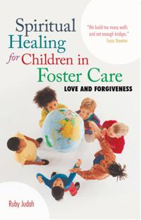 Spiritual Healing for Children in Foster Care