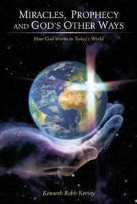 Miracles, Prophecy and God'S Other Ways